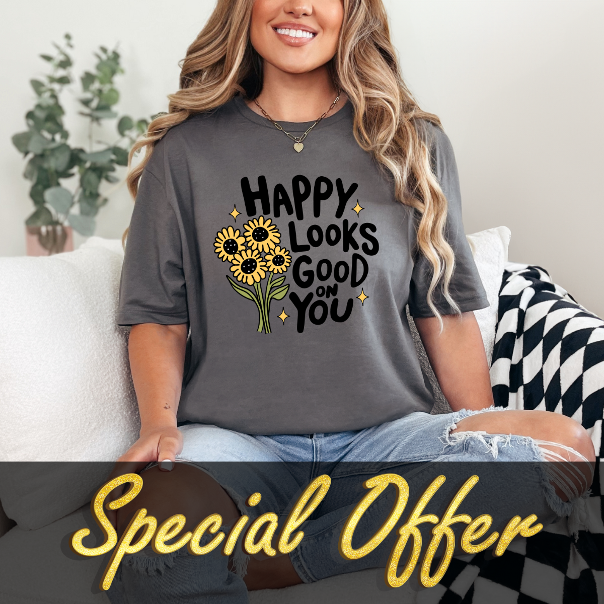 Happy Looks Good on You | T-Shirt Daily Deal